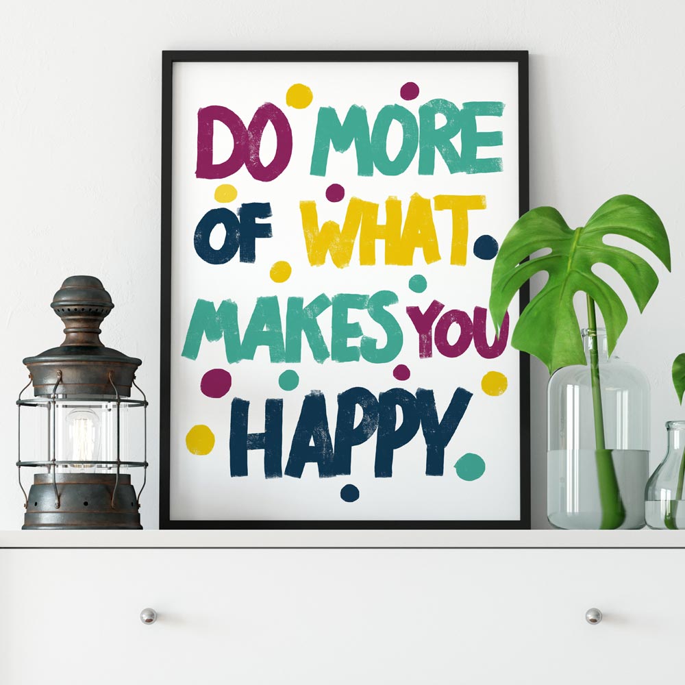 Do more of makes you happy wall art in frame
