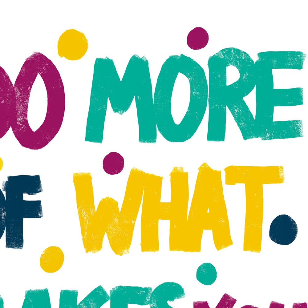 Do more of makes you happy art detail